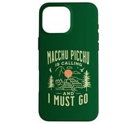 Machu Picchu is Calling and I Must Go Cusco Peru Mountains Coque pour iPhone 16 Pro Max
