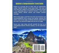 MACHU PICCHU TRAVEL GUIDE: Updated & Comprehensive Companion to Explore the Ancient Citadel, Navigate Inca Trails, and Immerse in Andean Culture for an Unforgettable Adventure