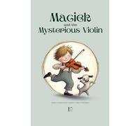 Maciek And The Mysterious Violin: Bilingual Polish-English Children's Stories For Beginners