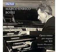 Macinanti Andrea - Bossi : Opera Omnia Pour Orgue Vol. XII