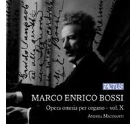 Marco Enrico Bossi – Oeuvres pour orgue (Intégrale, volume 10) – Tactus
