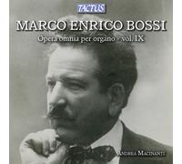 Marco Enrico Bossi – Oeuvres pour Orgue (Intégrale, Vol. 9) – Tactus
