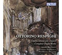 Macinanti Andrea – Respighi: Opera Omnia pour Orgue – CD – Tactus