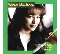 Macisaac, Wendy - That's What You Get
