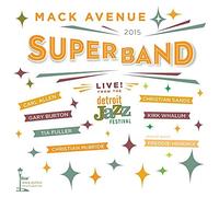Mack Avenue SuperBan - Live From The Detroit Jazz Festival - 2015 - CD - G2z