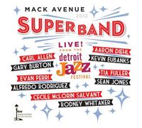 Mack Avenue Superband - En Direct Du Detroit International Jazz Festival 2012