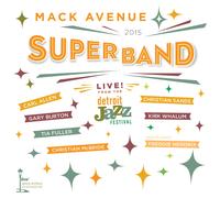 Mack Avenue Superband - En Direct Du Detroit Jazz Festival 2015