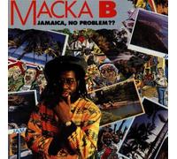 Macka B - Jamaica,No Problem?
