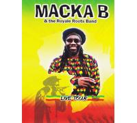 Macka B & The Royal Roots Band - Live Tour