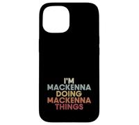 Mackenna Name Mackenna Personalized Name First Given Coque pour iPhone 15