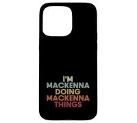 Mackenna Name Mackenna Personalized Name First Given Coque pour iPhone 15 Pro Max