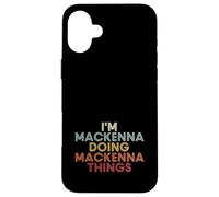 Mackenna Name Mackenna Personalized Name First Given Coque pour iPhone 16 Plus