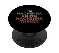 Mackenna Name Mackenna Personalized Name First Given PopSockets PopGrip Adhésif