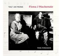 Mackenzie, Fiona J. - Tac' An Teine - the Fireside