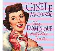 Gisele Mackenzie – Gisele Mackenzie Sings Dominique & Other Favorites – CD – Sepia