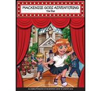 Mackenzie Goes Adventuring - The Play