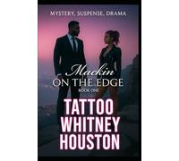 Mackin On the Edge: A Gritty Urban Crime Thriller of Love, Lies, and the Black Cartel