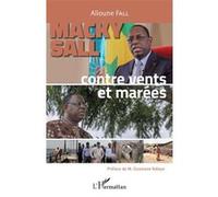 Alioune Fall – Macky Sall : Contre vents et marées – Étude – Broché