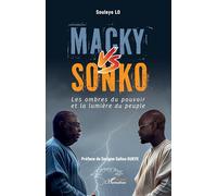 Souleye Lo – Macky vs Sonko : Les ombres du pouvoir et la lumière du peuple – Broché