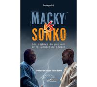 Souleye Lo – Macky vs Sonko : Les ombres du pouvoir et la lumière du peuple – Broché