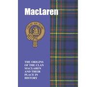 MacLaren: The Origins of the Clan MacLaren and Their Place in History (Scottish Clan Mini-Book) Forbes, George (Auteur)