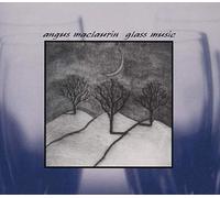 Maclaurin,Angus - Glass Music [Import]