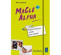 MaClé ALPHA - Cahier d'écriture scripte pour adultes