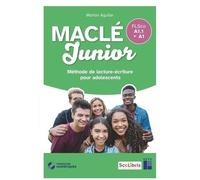 Macle Junior Flsco A1.1>A1 - Méthode De Lecture-Écriture Pour Adolescents