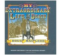 Macleod, D: My Extraordinary Life And Death