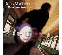 Macleod, Doug - Unmarked Road [Import]