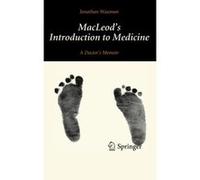 MacLeod's Introduction to Medicine: A Doctor's Memoir Waxman, Jonathan (Auteur)