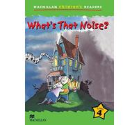 Macmillan Children's Readers – What's That Noise? – International – Niveau 4