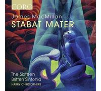 The Sixteen - James MacMillan: Stabat Mater