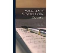 Macmillan's Shorter Latin Course;; 1