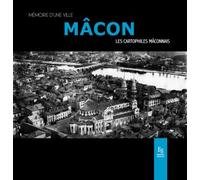 Mâcon - Mémoire d'une ville - Collectif - Nouvelles Editions Sutton - broché - Essai
