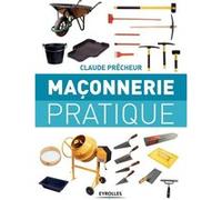 Maçonnerie pratique Claude Precheur (Auteur)