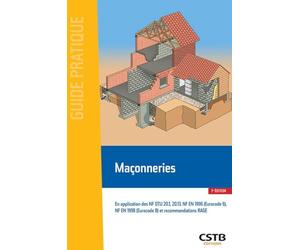 Maçonneries: En application des NF DTU 20.1, 20.13, NF EN 1996 (Eurocod 6), NF EN 1998 (Eurocode 8) et recommandations RAGE