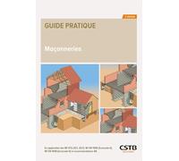 Maçonneries: En application des NF DTU 20.1, 20.13, NF EN 1996 (Eurocode 6), NF EN 1998 (Eurocode 8) et recommandations RA
