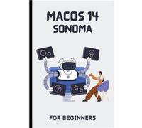 macOS 14 Sonoma For Beginners The Complete StepByStep Guide To Learning How To Use Your Mac Like A Pro - Voltaire Lumiere - Draft2Digital - Livre en Angla Voltaire LumiereVoltaire Lumiere (Auteur)