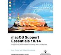 macOS Support Essentials 10.14 Apple Pro Training Series by Adam Karneboge Unknown (Auteur)