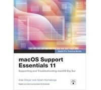 macOS Support Essentials 11 Apple Pro Training Series by Arek DreyerAdam Karneboge Arek DreyerAdam Karneboge (Auteur)
