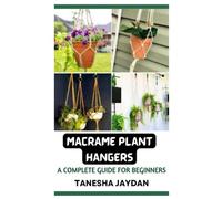 Macrame Plant Hangers: A Complete Guide For Beginners