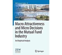 Macro Attractiveness And Micro Decisions In The Mutual Fund Industry