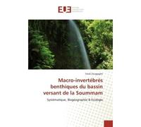 Macro-invertébrés benthiques du bassin versant de la Soummam Systématique, Biogéographie & Ecologie - Fatah Zouggaghe - Universitaires Europeennes - broché - Etude