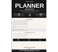 Macro & Meal Planner for Athletes: 52-Week Undated Performance Nutrition Journal with Macro Tracking, Weekly Meal Plans, Grocery Lists & Training ... Athletes & Anyone Serious About Nutrition