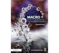 Macro Photography: The Universe at Our Feet