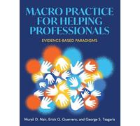 Macro Practice for Helping Professionals: Evidence-Based Paradigms