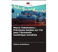 Macro Tokenomics: Prévisions basées sur l'IA pour l'économie numérique mondiale