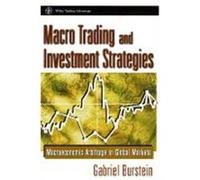 Macro Trading and Investment Strategies: Macroeconomic Arbitrage in Global Markets Burstein, Gabriel, Burstein (Auteur)