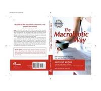 Macrobiotic Way by Stephanie Stephanie Blauer Blauer Michio Kushi, Stephen Blauer, Wendy Esko (Auteur)